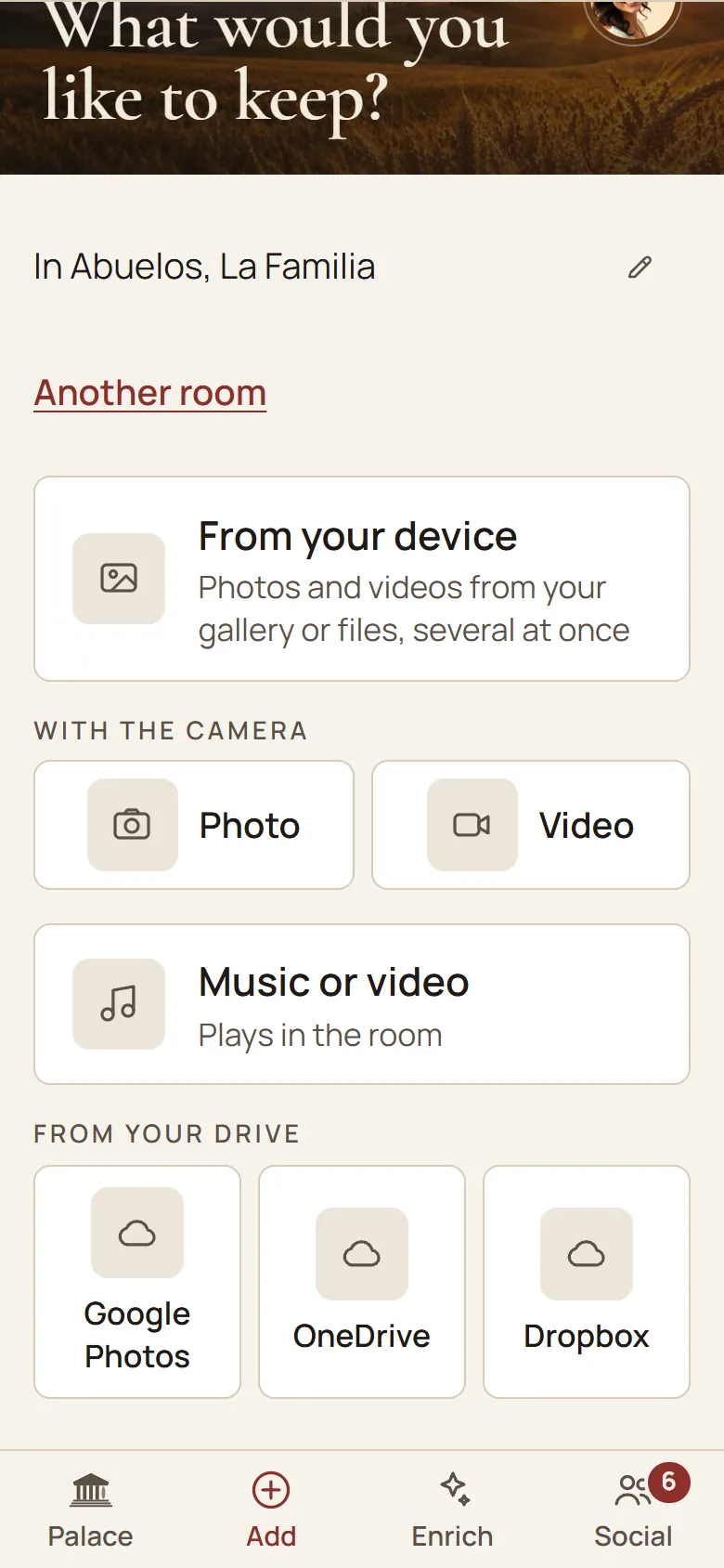 Add: from your device, with the camera or from Google Photos, OneDrive and Dropbox